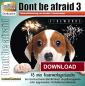Preview: DOWNLOAD Dont be afraid 3 Fireworks - Desensibilisierung von Hunden/Hundewelpen/Katzen/Pferden - 45 min Feuerwerk
