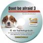Mobile Preview: CD Dont be afraid 3 Fireworks - Desensibilisierung von Hunden, Hundewelpen, Katzen, Pferden - 45 min Feuerwerk