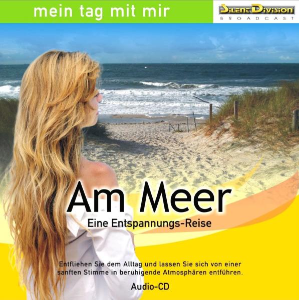 CD Am Meer - Eine Entspannungsreise / Meditation mit Musik, Geräuschen, Sprecherin 62 min